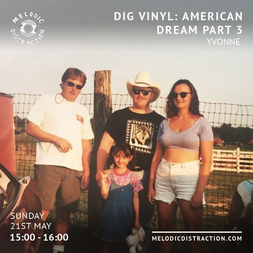 Dig Vinyl: The American Dream, Part 3 with Yvonne (May '23)