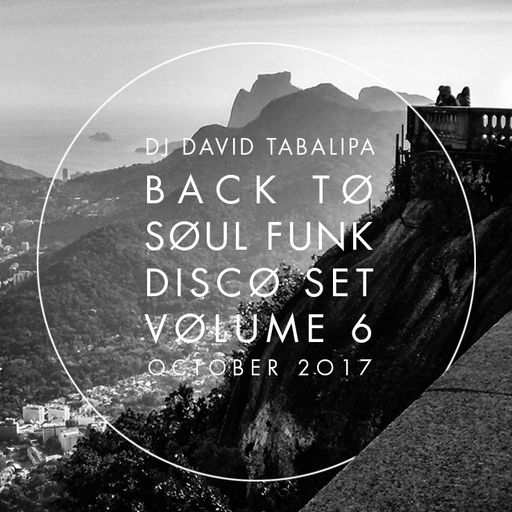 Back To Funk Soul Disco Set Vol. 6 - October 2017