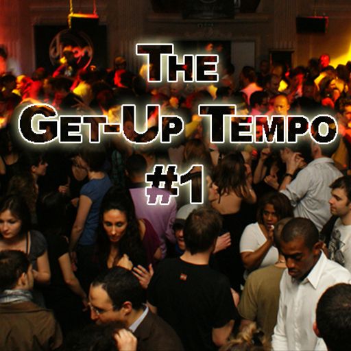 The Get-Up Tempo #1