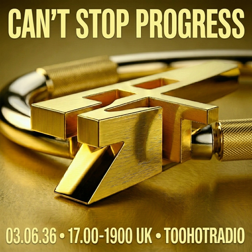 CAN'T STOP PROGRESS • 03.06.26