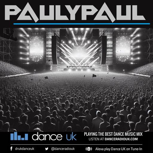DJ PaulyPaul - The Early Weekend Warm Up! - Dance UK - 06-03-2025