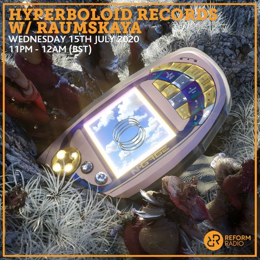 Hyperboloid Records w/ Raumskaya 15th July 2020