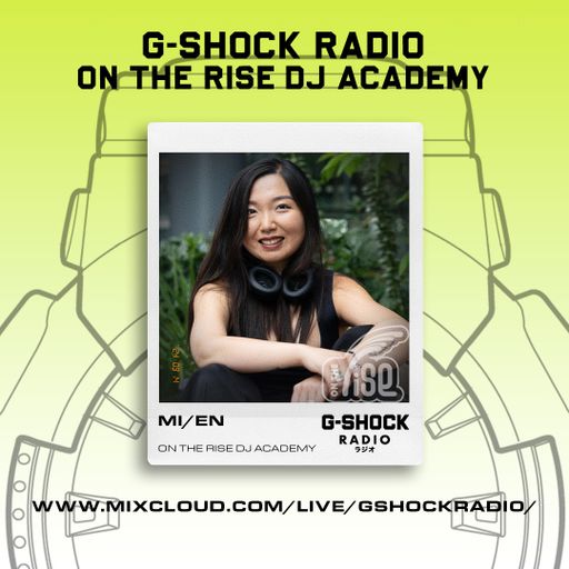 G-SHOCK Radio - On The Rise Dj Academy - MI/EN - 14/09