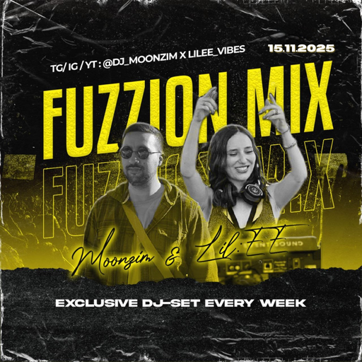 Fuzzion Mix with MOONZIM & LIL:EE (15.11.2025)