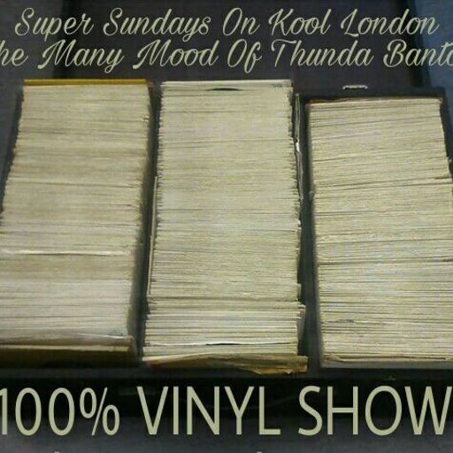 23-07-17 THUNDA BANTON - KOOL LONDON # 100% VINYL REGGAE DANCEHALL