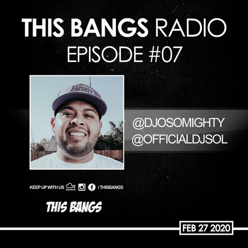 THIS BANGS EPISODE 7 [2-27-2020]
