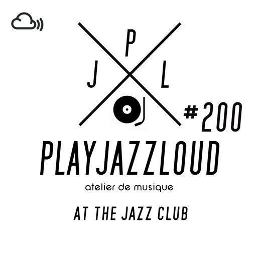 PJL sessions #200 [at the jazz club]