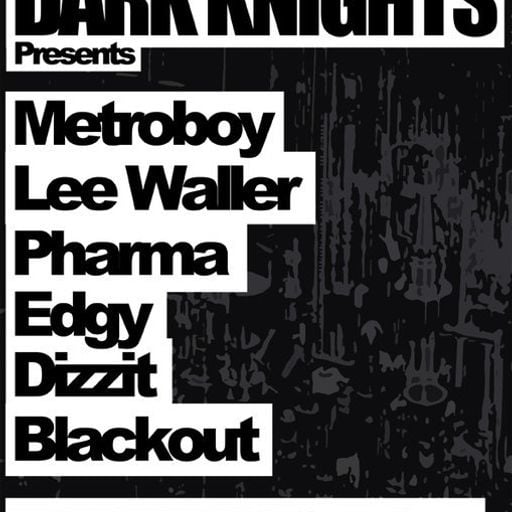 Metro Boy | Dark Knights | 15/08/10 