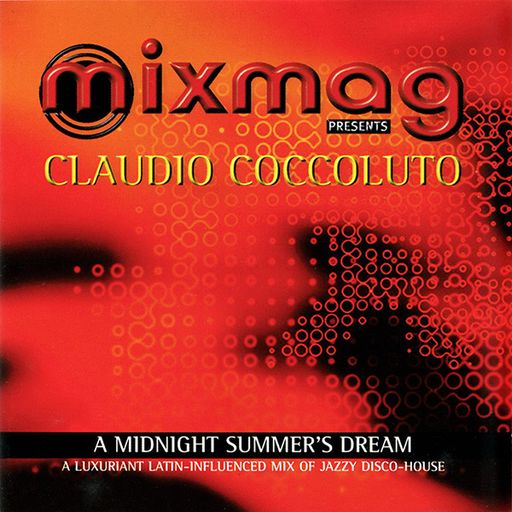 Claudio Coccoluto – A Midnight Summer's Dream - Mixmag Live! - Volume 26 - 1998