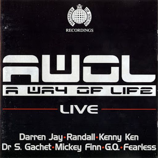 Darren Jay, Randall, Kenny Ken, Dr. S Gachet, Micky Finn w/ GQ & Fearless - AWOL LIVE 95