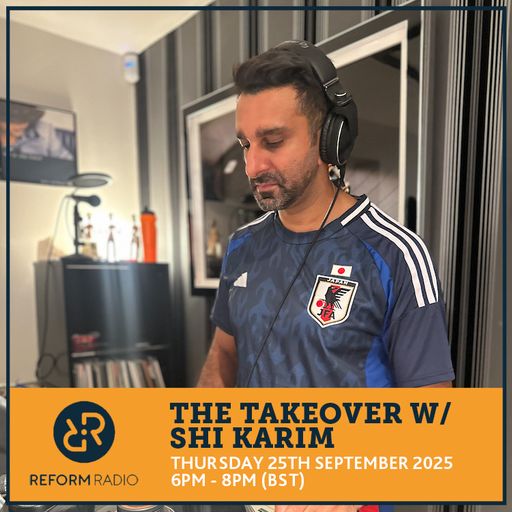 The Takeover w/ Shi Karim 25th September 2025
