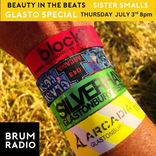Beauty in the Beats with Sister Smalls: Glasto Special (03/07/2025)