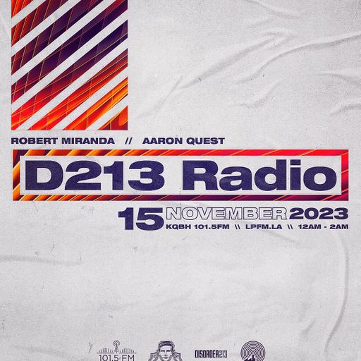 D213 RADIO 11/15/23 - Los Angeles - DJ Mix Show - Underground Electronic SubCulture Beats