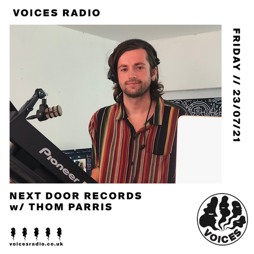[NEXT DOOR RECORDS Takeover] Thom Parris - 23/07/21