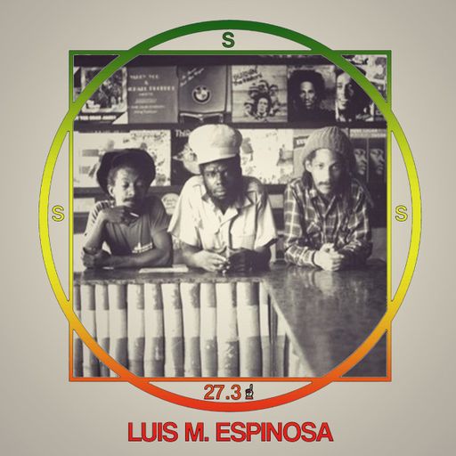 SSS #27.3 LUIS M. ESPINOSA Part. 1
