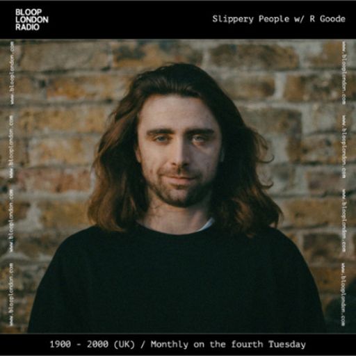 Slippery People w/ R Goode - 26.05.26 [Bloop London Radio]