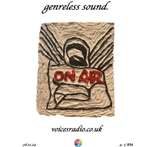 Genreless Sound - 26/10/24 - Voices Radio