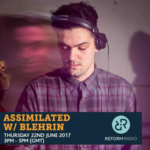 Assimilated w/ Blehrin 22nd June 2017