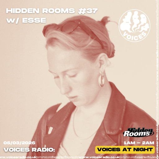 Hidden Rooms w/ Esse 05/03/26 - Voices Radio