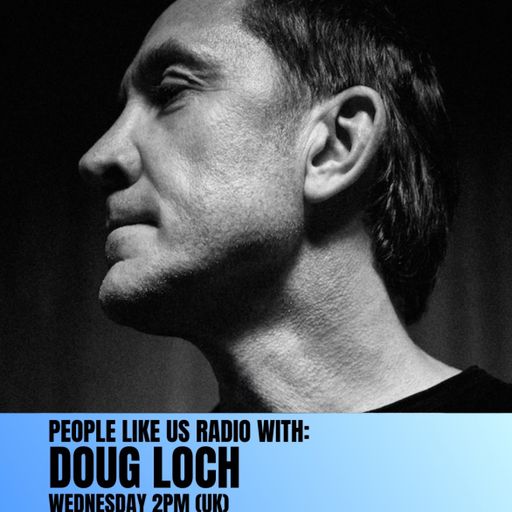 People Like Us Radio with Doug Loch - November 25 Mix