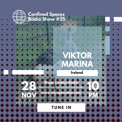 Confined Spaces Radio Show w/ Viktor Marina - 28.11.23