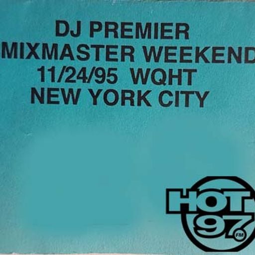 DJ Premier & Fatman Scoop - Mixmasters Weekend (HOT97) - 1995.11.24