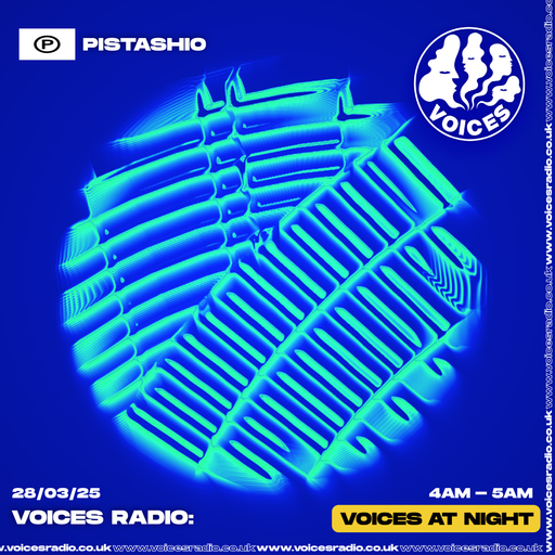 PISTASHIO - 28/03/25 - Voices Radio