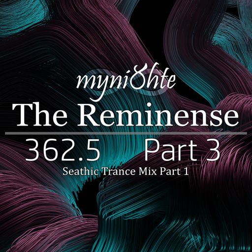 The Reminense 362.5 - Part 3