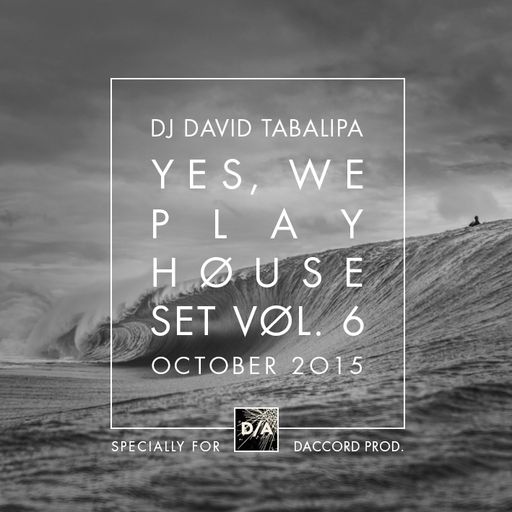 Yes, We Play House Set. Vol. 6 - October 2015