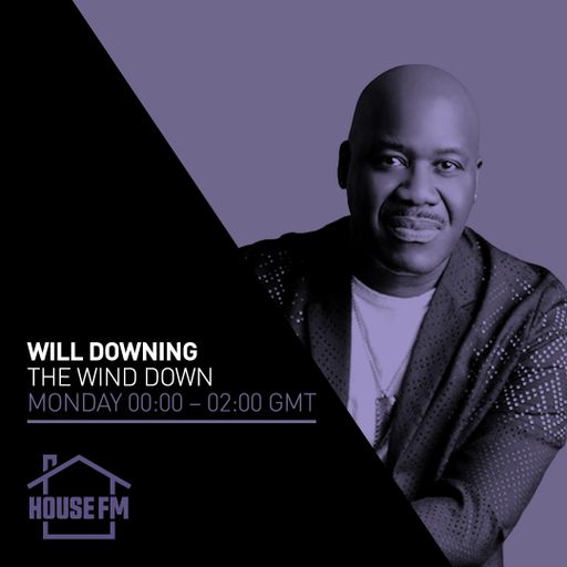 Will Downing - Wind Down 19 MAY 2025