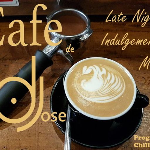 Cafe De DJose Late Night Indulgement Mix