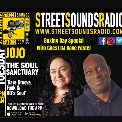 The Soul Sanctuary with JoJo and Guest on Street Sounds Radio 2300-0100 27/12/2023