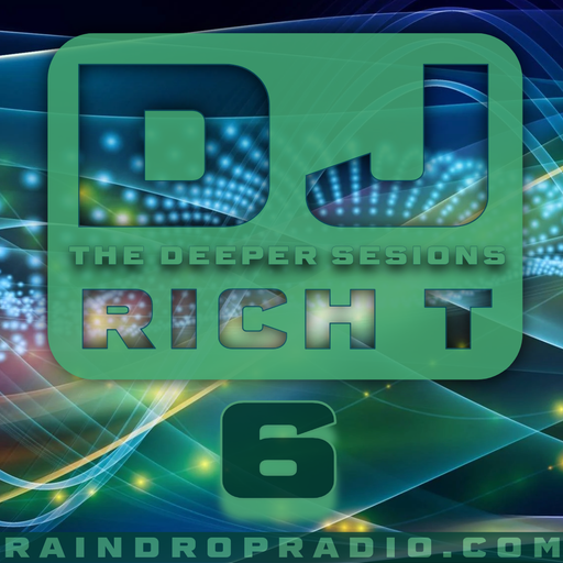 DJ RichT - 2024.07.26 - The Deeper Sessions, Episode #6