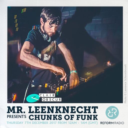 Mr Leenknecht presents Chunks of Funk 7th December 2017