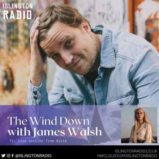 The Wind Down with James Walsh (07/02/2021)