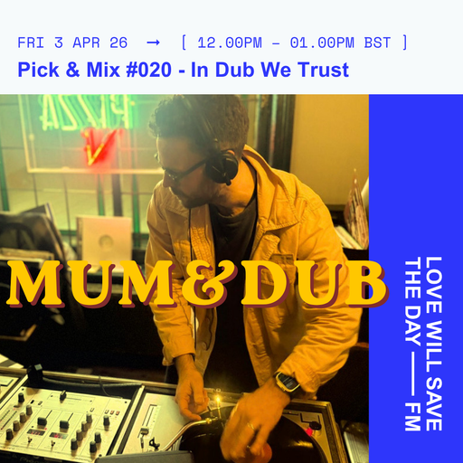2026-04-03 Pick & Mix - Mum & Dad | LWSTD-FM