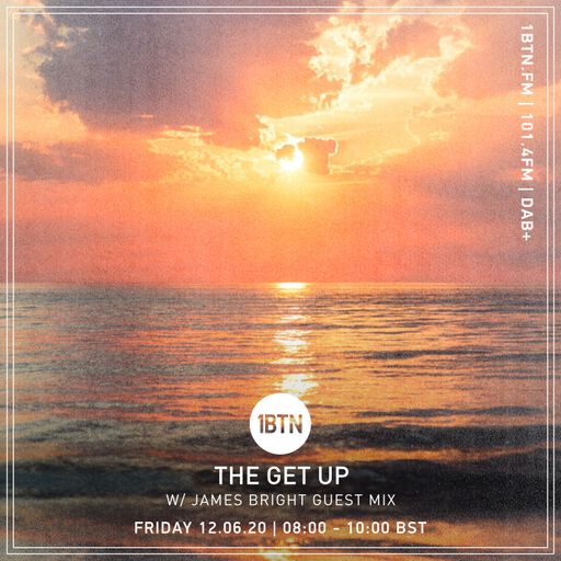 The Get Up with Mickey Duke + James Bright Guest Mix - 12.06.2020