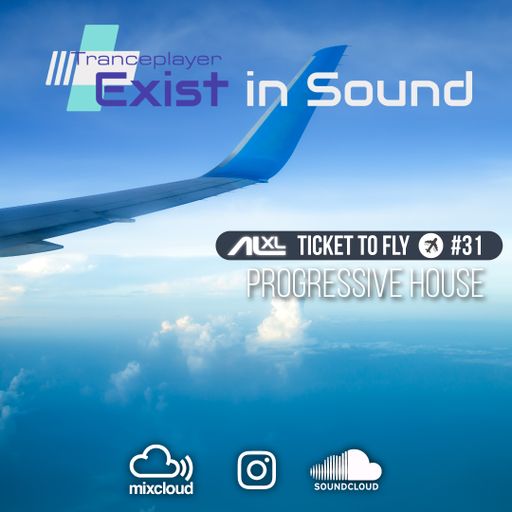 TICKET TO FLY #31 December 2022 (Progressive) EXCLUSIVE for EXIST IN SOUND (US)