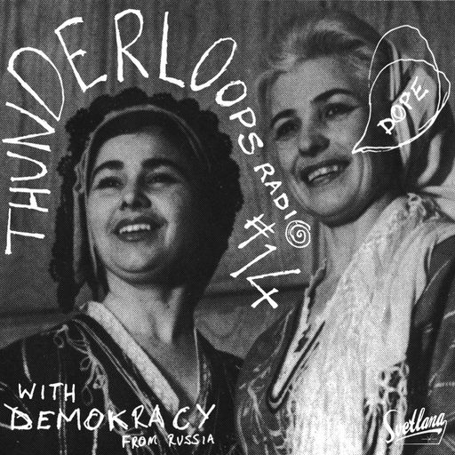 Thunderloops #14 featuring Demokracy