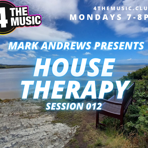 Mark Andrews - 4TM Exclusive - House Therapy Session 012
