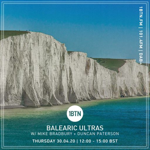 Balearic Ultras with Mike Bradbury and Duncan Paterson - 30.04.2020