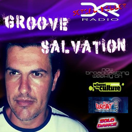 DKR Serial Killers Radio Show 10 - Groove Salvation