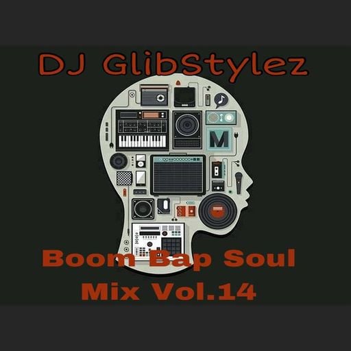 DJ GlibStylez - Boom Bap Soul Mix Vol.14