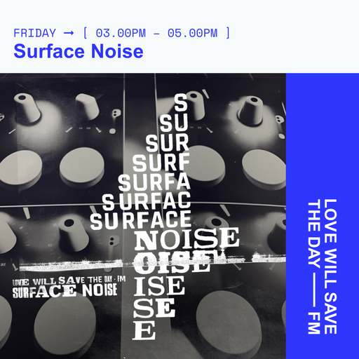 2024-08-16 Surface Noise | LWSTD-FM