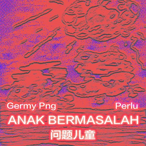 ANAK BERMASALAH // 问题儿童 THAILAND w/ Germy & Perlu 06.06.2024