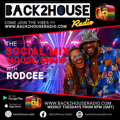Episode 97: Back2House Radio - RodCee - The Social Mix House Show - 22/07/2025