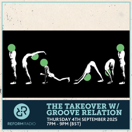 The Takeover w/ Groove Relation 4th September 2025