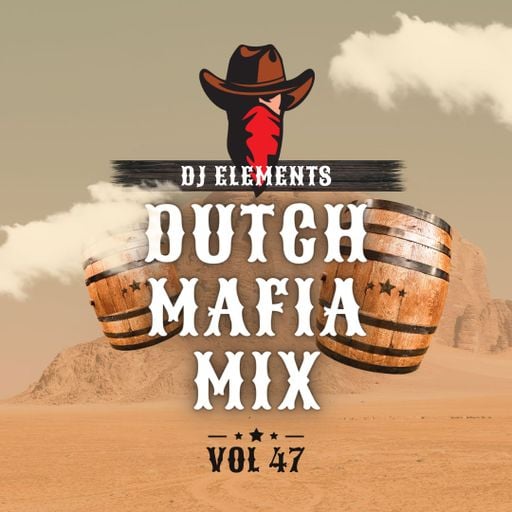 DUTCH MAFIA MIX VOL 47