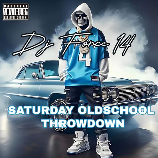 *DJ FORCE 14**SATURDAY OLDSCHOOL THROWDOWN**6 IN DA MORNIN POLICE AT MY DOOR**BAY AREA**NorCal 408*