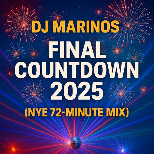 DJ Marinos – Final Countdown 2025 (NYE 72‑Minute Mix)
